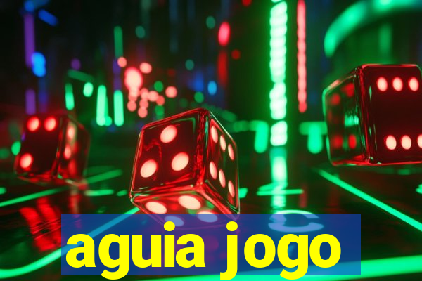 aguia jogo